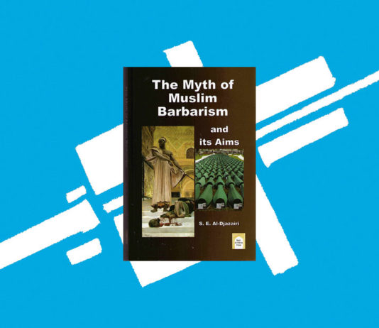 The Myth of Muslim Barbarism and its Aims