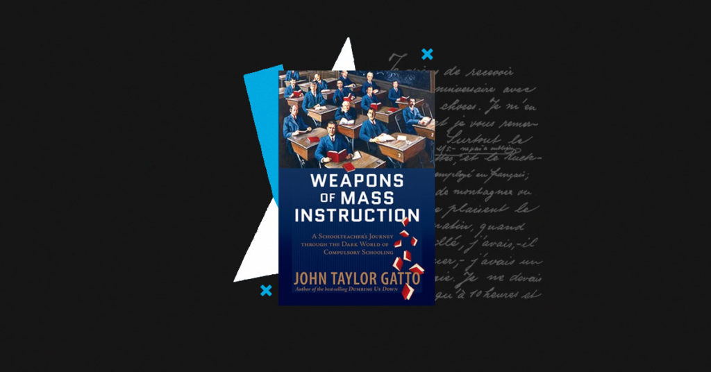 Weapons Of Mass Instruction By John Taylor Gatto The Muslim Readers   Weapons Of Mass Instruction By John Taylor Gatto 1024x536 