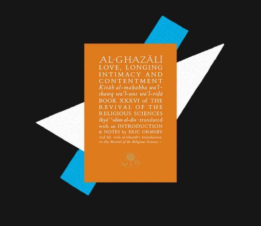 Al-Ghazali On Love, Longing, Intimacy and Contentment 